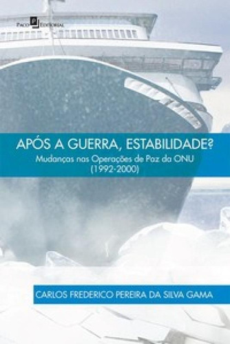 Após A Guerra, Estabilidade?: Mudanças Nas Operações De, De Gama Silva. Editora Paco Editorial, Capa Mole Em Português