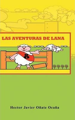 Libro Las Aventuras De Lana - Hector Javier Onate Ocana
