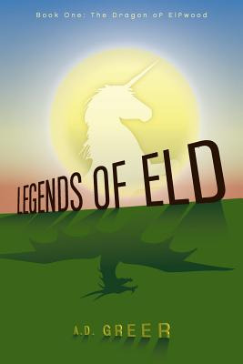Libro Legends Of Eld: The Dragon Of Elfwood - Greer, A. D.