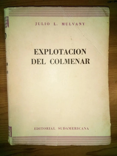 Libro Explotación Del Colmenar Julio Mulvany