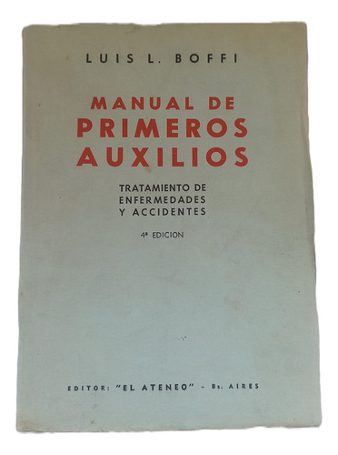 Libro Manual De Primeros Auxilios -luis Boffi , 1949