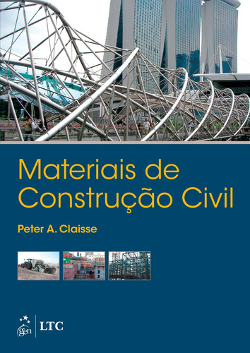 Materiais de construção civil, de CLAISSE, Peter A.. Editorial Gen – Grupo Editorial Nacional Part S/A, capa mole em português, 2019