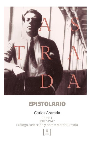 Epistolario - Tomos 1 Y 2 - Carlos Astrada