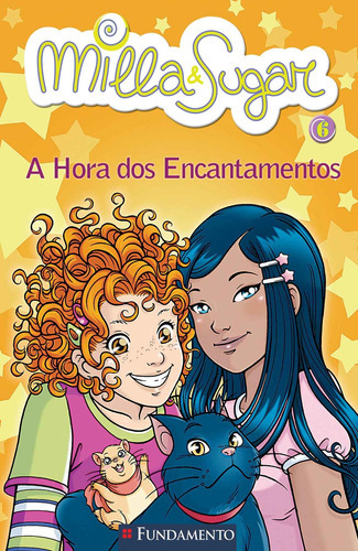 Milla E Sugar - A Hora Dos Encantamentos: Não Aplica, De Prunella Bat. Série Não Aplica Editora Fundamento, Capa Mole Em Português