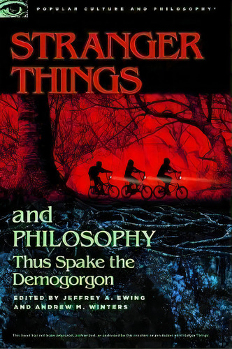Stranger Things And Philosophy, De Jeffrey A Ewing. Editorial Open Court Publishing Co ,u.s., Tapa Blanda En Inglés
