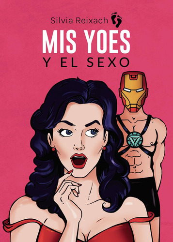 Mis Yoes Y El Sexo: No aplica, de Reixach , Silvia.. Serie 1, vol. 1. Grupo Editorial Círculo Rojo SL, tapa pasta blanda, edición 1 en español, 2022