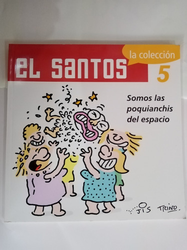 El Santos 5 (somos Las Poquianchis Del Espacio )