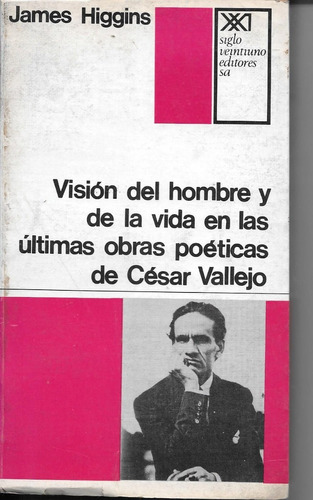 Vision Del Hombre Y Vida De Las Últimas Obras De Vallejos 