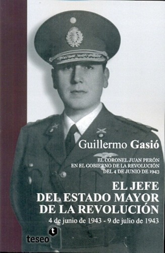 El Jefe Del Estado Mayor De La Revolución - Gasio, G, de GASIO, GUILLERMO. Editorial Teseo en español