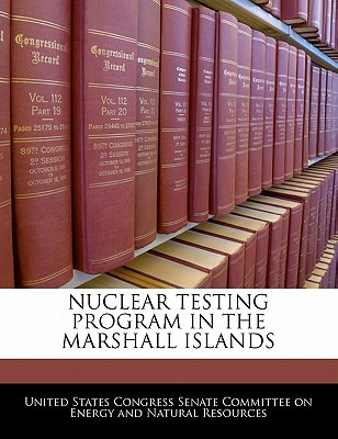 Libro Nuclear Testing Program In The Marshall Islands - U...