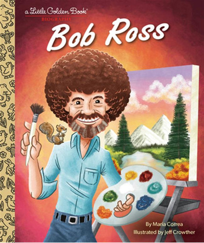 Libro Bob Ross: A Little Golden Book Biography - Correa, ...