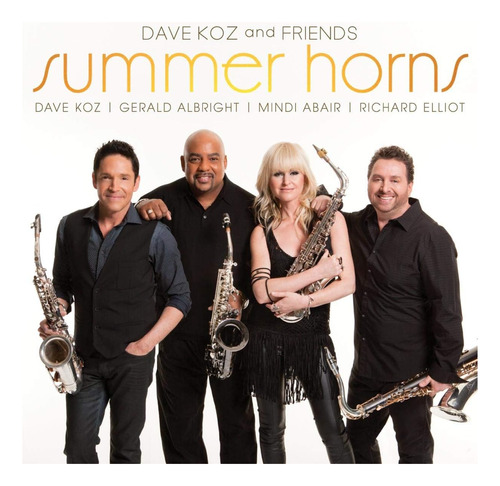 Cd: Dave Koz Y Sus Amigos: Summer Horns