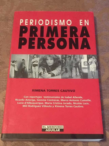 Libro Periodismo En Primera Persona / Ximena Torres Cautivo