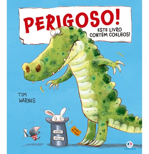 Perigoso! Este livro contém coelhos!, De Tim Warnes. Editorial Ci...