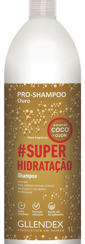 Gllendex Ouro Pro Super Hidratacion Shampoo Enjuague 3c
