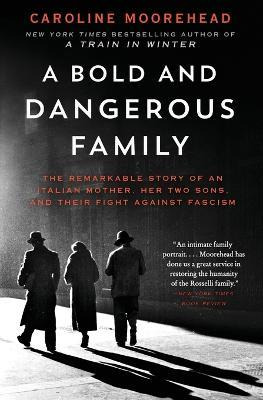 Libro A Bold And Dangerous Family - Caroline Moorehead
