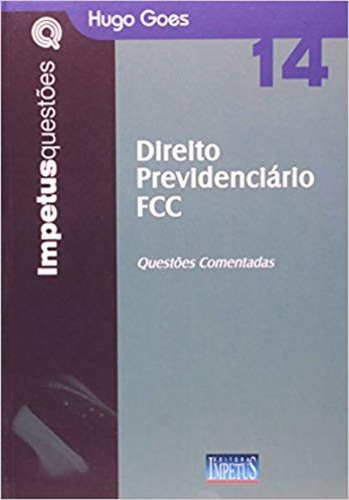 Direito Previdenciário FCC Vol.14, de Hugo Goes. Editora FEFE BOOKS - IMPETUS, capa mole em português