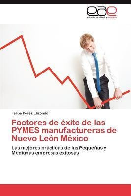 Factores De Exito De Las Pymes Manufactureras De Nuevo Le...