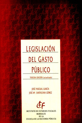 Legislación Del Gasto Público De García Y Santacana Gómez