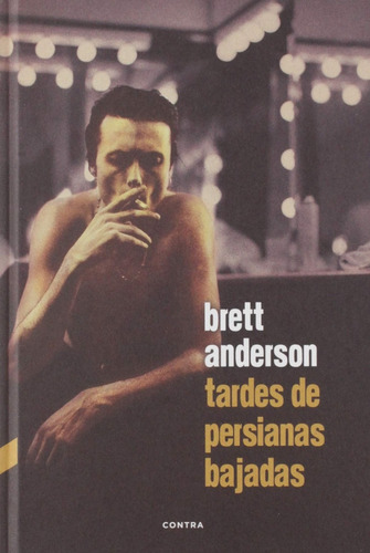 Tardes De Persianas Bajadas  - Brett Anderson