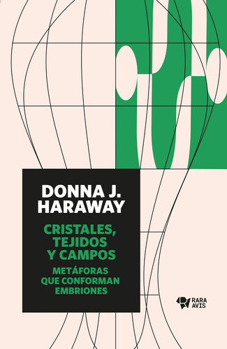 Cristales Tejidos Y Campos - Haraway, Donna J