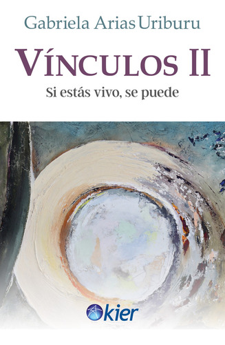 Vinculos Ii, De Gabriela Arias Uriburu. Kier Editorial, Tapa Blanda En Español, 2023