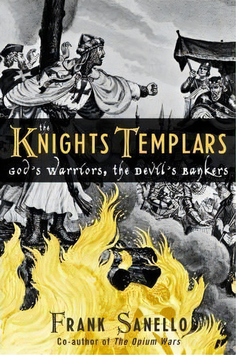 The Knights Templars, De Frank Sanello. Editorial Taylor Trade Publishing, Tapa Dura En Inglés