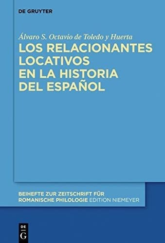 Los Relacionantes Locativos En La Historia Del Espanol&-.