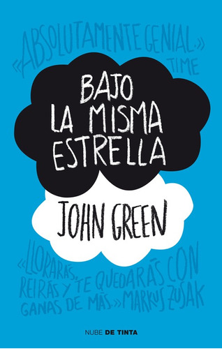 Bajo la misma estrella, de Green, John. Serie Nube de Tinta Editorial Nube de Tinta, tapa blanda en español, 2013