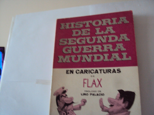 Historia De La Segunda Guerra Mundial En Caricaturas De Flax