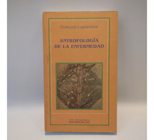 Antropologia De La Enfermedad Laplantine Ediciones Sol