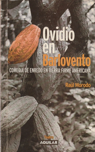 Ovidio En Barlovento. Comedia De Raúl Morodo