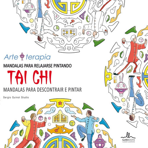 Mándalas Para Relajarse Pintando Tai Chi, De Sergio Guinot Studio. Editorial Ilusbooks En Español