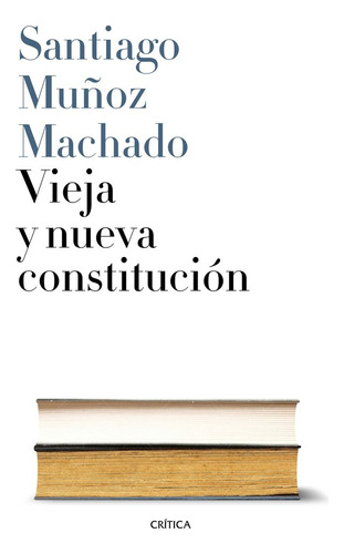 Vieja Y Nueva Constitucion - Muñoz Machado,santiago