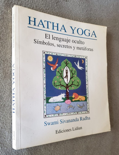 Hatha Yoga Lenguaje Oculto Símbolos Secretos Sivananda Radha (Usado)