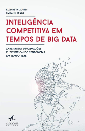 Inteligência Competitiva Em Tempos De Big Data: Analisando 