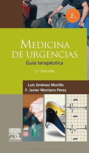 Compendio De Medicina De Urgencias. Guía Terapéutica