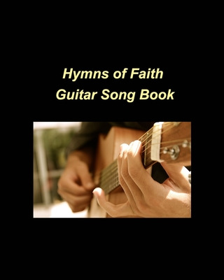 Libro Hymns Of Faith: Guitar Music Religious Church Faith...