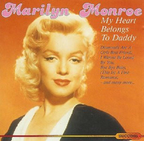 Marilyn Monroe - My Heart Belongs To Daddy 