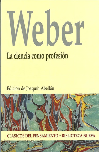 La ciencia como profesión, de Weber, Max. Editorial Biblioteca Nueva, tapa blanda en español, 2009