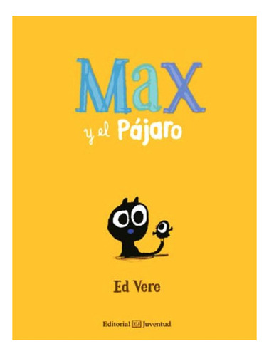 Max Y El Pajaro