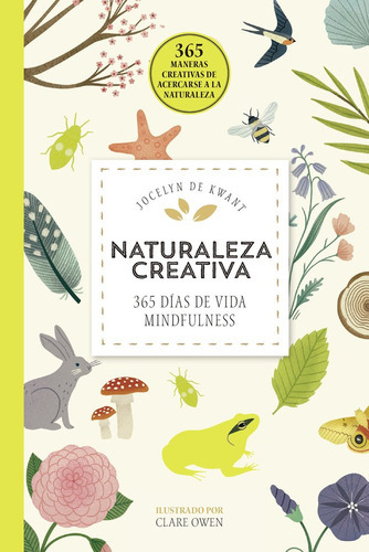 Naturaleza Creativa, De Kwant, Jocelyn De. Editorial Libros Cúpula, Tapa Blanda En Español