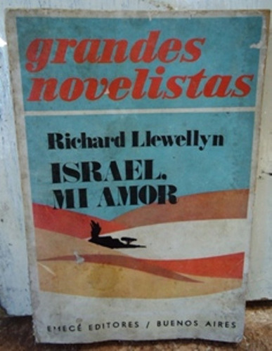 Israel Mi Amor - Richard Llewellyn - Emece - 1974  Muy Bueno