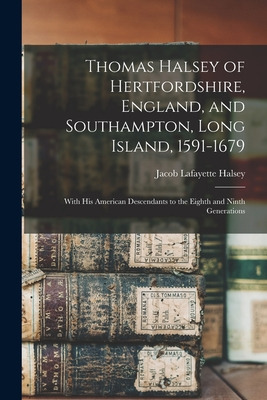 Libro Thomas Halsey Of Hertfordshire, England, And Southa...