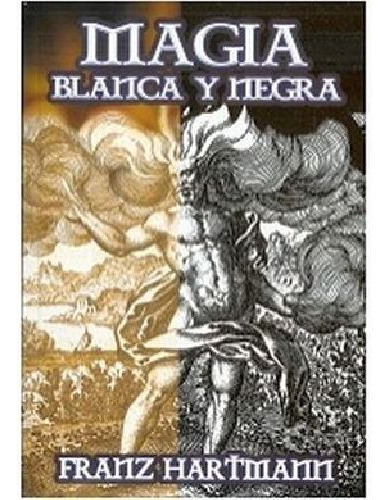 Magia Blanca Y Negra, De Hartmann, Franz. Editorial Berbera En Español