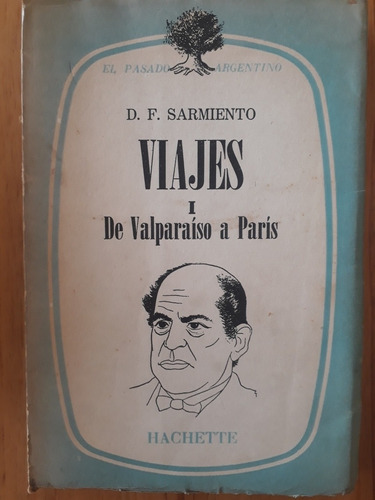 Viajes I - Domingo Faustino Sarmiento / Hachette