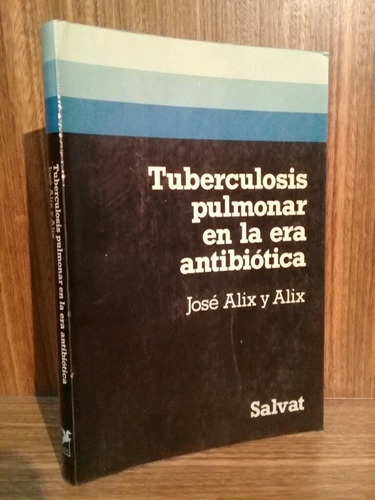 Tuberculosis Pulmonar En La Era Antibiótica