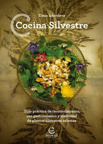 Cocina Silvestre - Elena Iakovleva Guía Gastronómica Medicin