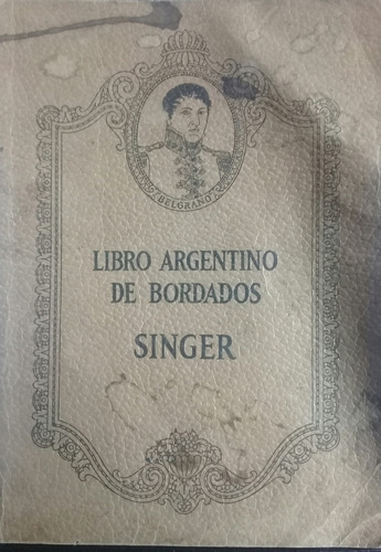 Singer  / Libro Argentino De Bordados 