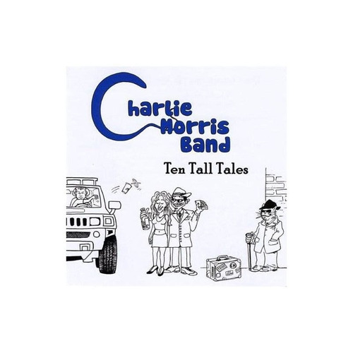 Charlie Morris Band Ten Tall Tales Usa Import Cd Nuevo